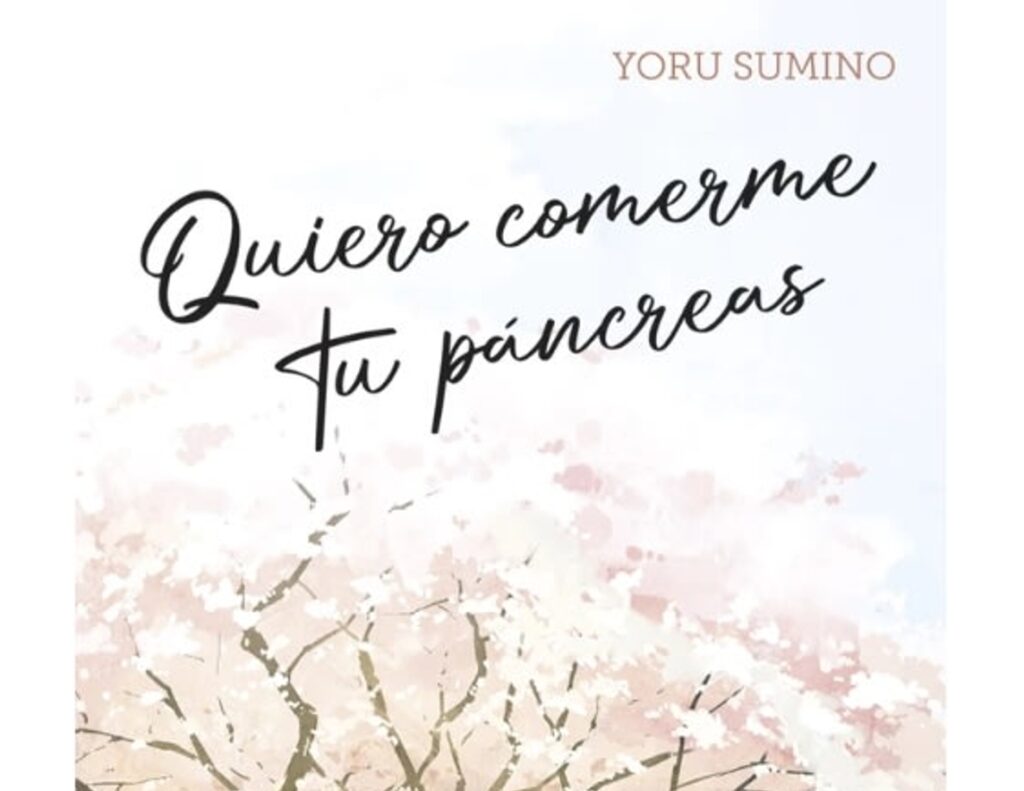 Quiero comerme tu páncreas – El maravilloso mundo del manga